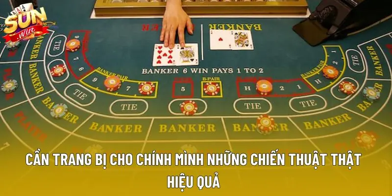 Cần trang bị cho chính mình những chiến thuật thật hiệu quả