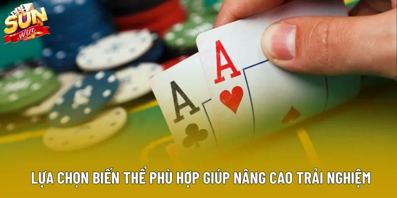 Lựa chọn biến thể phù hợp giúp nâng cao trải nghiệm Lựa chọn biến thể phù hợp giúp nâng cao trải nghiệm